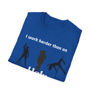 I work harder Shirt